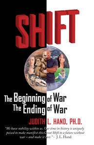 Shift: The Beginning of War, the Ending of War